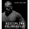 Disciplina oslobodzuje - Jocko Willink