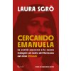 Cercando Emanuela. Le verità nascoste e le nuove indagini sul ruolo del Vaticano nel caso Orlandi