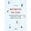 Matematika pre život - Kit Yates