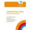 Vybrané otázky práva pro arts management - Boháček Martin Kříž Radim Soušková Milena Spirit Michal Votava Tomáš