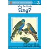 Why Do Birds Sing? - Joan Holub