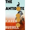 The Antidote - Karen Russell