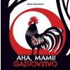 Aha, mami ! gazdovstvo - Rabčanová Elena