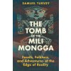 The Tomb of the Mili Mongga: Fossils, Folklore, and Conservation at the Edge of Reality