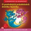 99 - O posledných prázdninách dráčika Spáčika (Z rozprávky do rozprávky) - Audiokniha - Kolektív