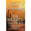 The Wicked and the Dead (Johnstone William W.)