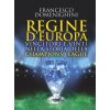 Regine d'Europa. Vincitori e vinti nella storia della Champions League