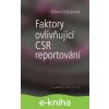 E-kniha Faktory ovlivňující CSR reportování - Klára Kašparová