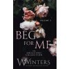 Beg For Me