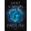Spát v moři hvězd - Kniha I. - Christopher Paolini
