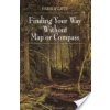 Finding Your Way Without Map or Compass (Gatty Harold)