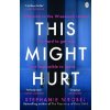This Might Hurt - Stephanie Wrobel