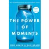Power of Moments (Chip Heath,Dan Heath)(Pevná)