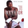 Warrior: A Champions Incredible Search for His Identity (Dixon Tris)