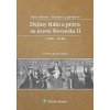 Dejiny štátu a práva na území Slovenska II 1848 – 1948 2 vyd - Mosný Peter Laclavíková Miriam