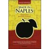 Made in Naples. Come Napoli ha civilizzato l'Europa (e come continua a farlo)