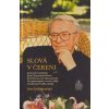 Slová v čereni - Komentár kardinála Jána Chryzostoma Korca ku krížovej ceste, ktorou prešiel vo svojom zápase o vieru, nádej a budúcnosť svojho národa