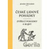 České lidové pohádky: Zvířecí pohádky a bajky - Jaroslav Otčenášek, Ludmila Kejmarová (ilustrácie)