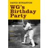 WG's Birthday Party (David Kynaston)(Brožovaná)