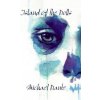 Island of the Dolls (MICHAEL DANTE)(Brožovaná)
