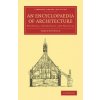 Encyclopaedia of Architecture (Joseph Gwilt)(Brožovaná)
