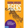Fighting Invisible Tigers: Stress Management for Teens (Hipp Earl)