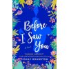 Before I Saw You (Brožovaná)