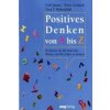 Positives Denken von A bis Z (Neil James,Peter Gerlach,Vera F. Birkenbihl)(Brožovaná)