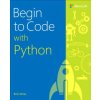 Begin to Code with Python (Rob Miles)(Brožovaná)