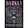 Darkly (Marisha Pesslová)(Brožovaná)