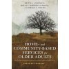 Home- and Community-Based Services for Older Adults (Keith Anderson,Holly Dabelko-Schoeny,Noelle Fields)(Brožovaná)