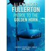 Patrol to the Golden Horn (Alexander Fullerton)(Brožovaná)