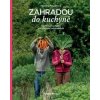 Zahradou do kuchyně - Markéta Mikušíková