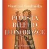 Pomsta bílého jednorožce - Vlastimil Vondruška