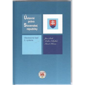 " Eurokodex Ústavné právo Slovenskej republiky, Všeobecná časť, 3. vydanie - Ján Svák, Karel Klíma, Ľubor Cibulka