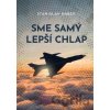 Sme samý lepší chlap - Stanislav Háber