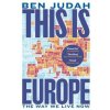 This is Europe - Ben Judah, Picador
