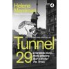Tunnel 29 - Helena Merriman, Hodder & Stoughton