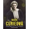 Marie Curieová: Priekopníčka, nositeľka Nobelovej ceny a objavenie rádioaktivity - Richard Gunderman