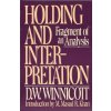 Holding and Interpretation: Fragment of an Analysis (Donald Woods Winnicott, Winnicott, D. W. Winnicott)(Brožovaná)