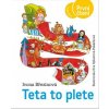 Teta to plete - Ivona Březinová