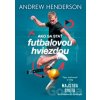 Ako sa stať futbalovou hviezdou - Andrew Henderson
