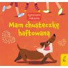 Mam chusteczkę haftowaną. Rymowanki maluszka