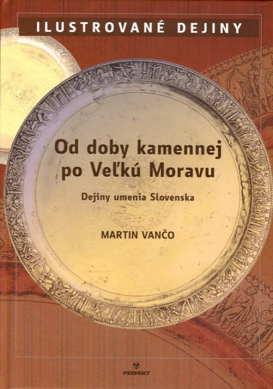 Od doby kamennej po Veľkú Moravu