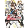 I Kept Pressing the 100-Million-Year Button and Came Out on Top, Vol. 2 (manga) (Luke Hutton,Mokyu Mokyu,Syuichi Tsukishima,Yutaro Shido)(Brožovaná)
