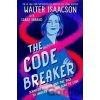 The Code Breaker -- Young Readers Edition: Jennifer Doudna and the Race to Understand Our Genetic Code Isaacson Walter