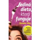 Jediná dieta, která funguje - Sondra Ray