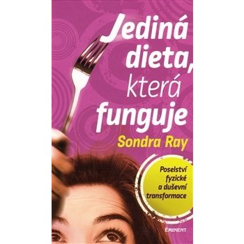 Jediná dieta, která funguje - Sondra Ray