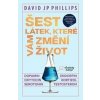 Šest látek, které vám změní život - David JP Phillips