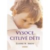 Vysoce citlivé děti (Elaine N. Aron)
